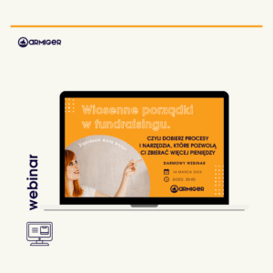 WEBINAR Wiosenne porządki w fundraisingu