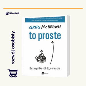 To proste. Bez wysiłku rób to, co ważne