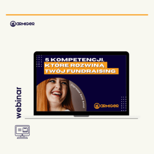 WEBINAR 5 kompetencji, które rozwiną Twój fundraising